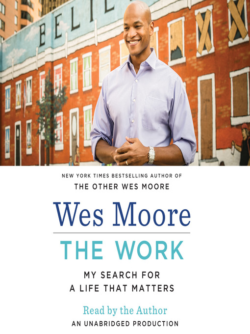 Title details for The Work by Wes Moore - Available